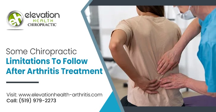 Some Chiropractic Limitations To Follow After Arthritis Treatment
