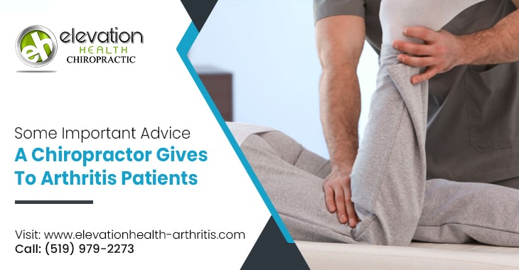 Some Important Advice A Chiropractor Gives To Arthritis Patients